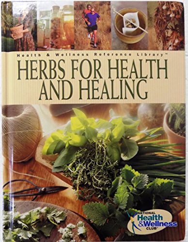 Stock image for Herbs for Health and Healing (Health & Wellness Reference Library) for sale by DENNIS GALLEMORE