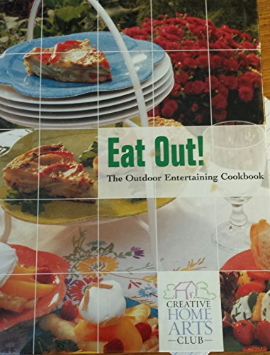 Beispielbild fr Eat Out! Outdoor Entertaining Cookbook zum Verkauf von Wonder Book