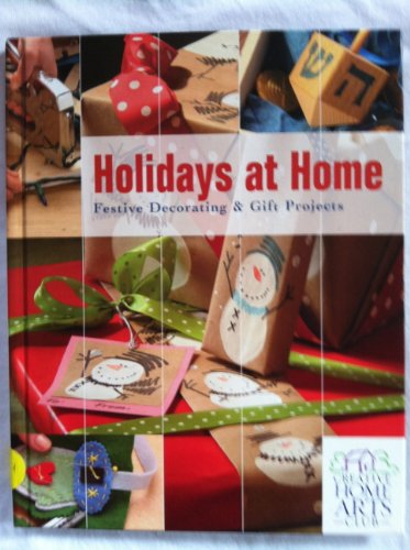 Stock image for Holidays at Home: Festive Decorating & Gift Projects for sale by Half Price Books Inc.