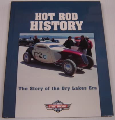 Stock image for Hot Rod History: The Story of the Dry Lakes Era for sale by Half Price Books Inc.