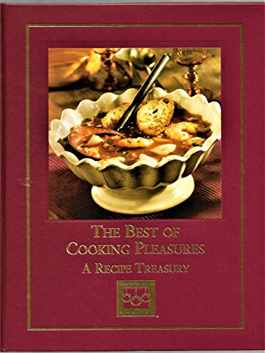 Imagen de archivo de The Best of Cooking Pleasures a Recipe Treasury a la venta por HPB Inc.