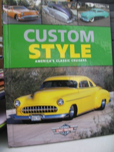 Beispielbild fr CUSTOM STYLE: AMERICA'S CLASSIC CRUISERS zum Verkauf von HPB Inc.