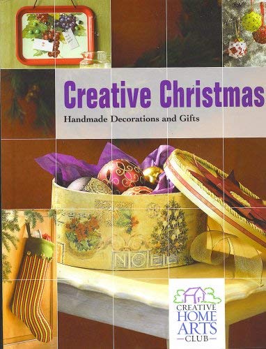 Imagen de archivo de Creative Home Arts: Creative Christmas, Handmade Decorations and Gifts a la venta por HPB Inc.