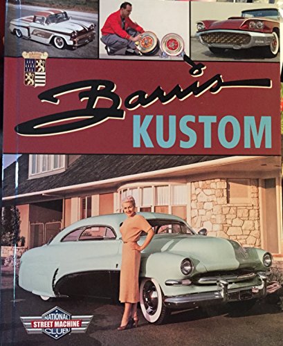 Stock image for Barris Kustom - The Complete Street Machine Library for sale by GF Books, Inc.
