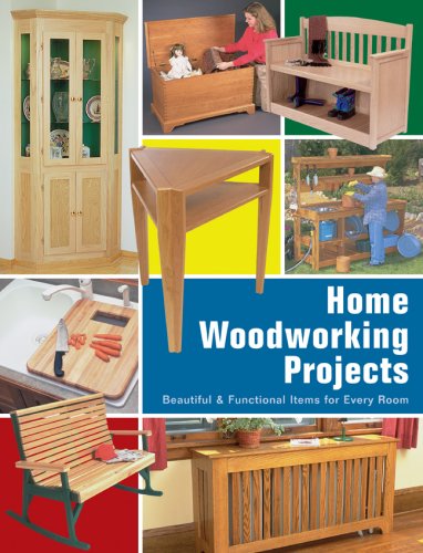 Beispielbild fr Home Woodworking Projects: Beautiful & Functional Items for Every Room zum Verkauf von Ergodebooks