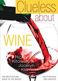 Stock image for Clueless About Wine (Special Cooking Club of America Edition) for sale by Once Upon A Time Books