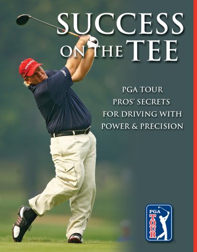 Beispielbild fr Success on the Tee: PGA Tour Pros' Secrets for Driving with Power & Precision zum Verkauf von ThriftBooks-Atlanta
