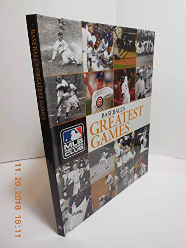 Imagen de archivo de Baseball's Greatest Games : The Most Suspenseful, Exciting and Unforgettable Contests in Major League Baseball History a la venta por Better World Books