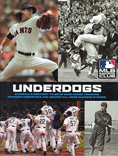 Imagen de archivo de Underdogs - Baseball's Greatest Tales of Dark-Horse Triumphs, Inspiring Comebacks and Against-All-Odds Success Stories a la venta por Better World Books