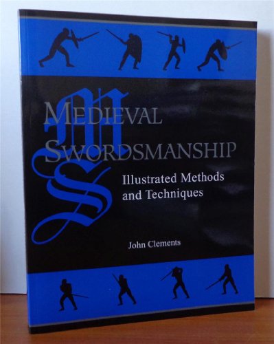 9781581600049: Medieval Swordsmanship: Illustrated Methods and Techniques