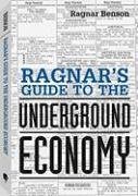 Imagen de archivo de Ragnar's Guide To The Underground Economy a la venta por Bookmans