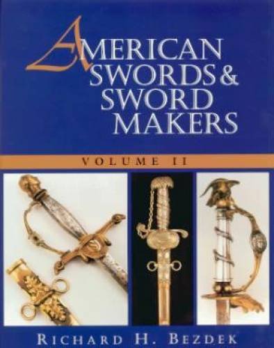 Beispielbild fr American Swords and Sword Makers zum Verkauf von Better World Books: West