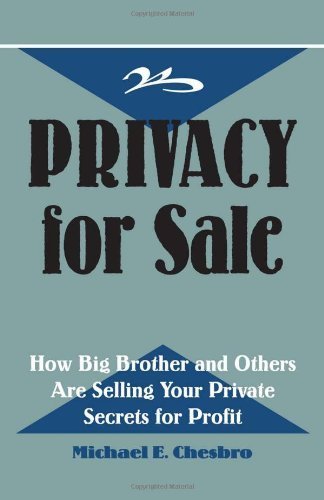 Imagen de archivo de Privacy For Sale: How Big Brother And Others Are Selling Your Private Secrets For Profit a la venta por Ergodebooks
