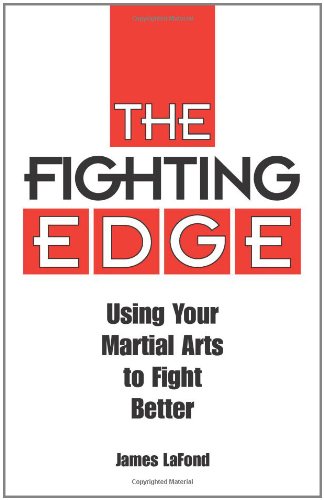 Beispielbild fr Fighting Edge: Using Your Martial Arts to Fight Better zum Verkauf von HPB-Red