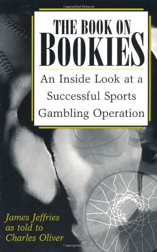 Stock image for The Book on Bookies: An Inside Look at a Successful Sports Gambling Operation for sale by Dream Books Co.