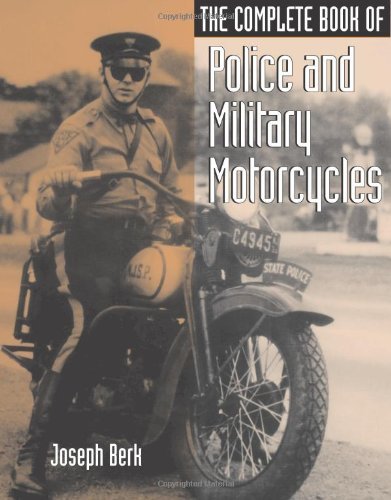 Stock image for The Complete Book Of Police And Military Motorcycles for sale by HPB-Red