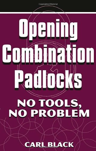 Stock image for Opening Combination Padlocks: No Tools, No Problem for sale by HPB-Ruby