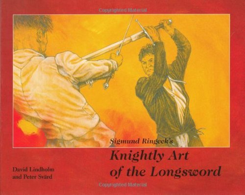 9781581604108: Sigmund Ringeck's Knightly Art of the Longsword