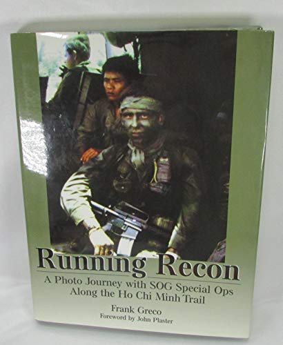 9781581604269: Running Recon: A Photo Journey with SOG Special Ops Along the Ho Chi Minh Trail