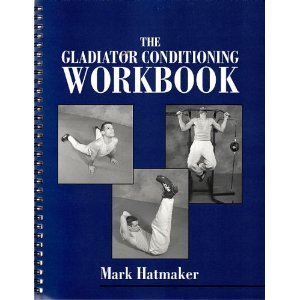 Beispielbild fr The Gladiator Conditioning Workbook zum Verkauf von The Happy Book Stack