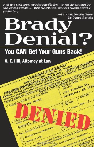 Stock image for Brady Denial?: You Can Get Your Guns Back! for sale by ThriftBooks-Atlanta