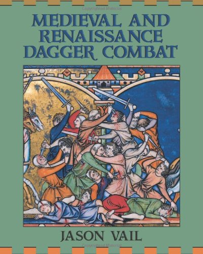 Beispielbild fr Medieval And Renaissance Dagger Combat zum Verkauf von AwesomeBooks