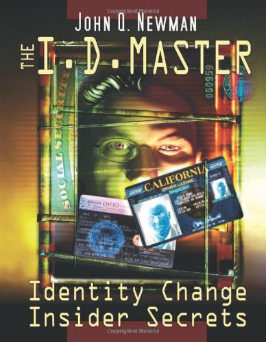 Beispielbild fr The I. D. Master: Identity Change Insider Secrets zum Verkauf von ThriftBooks-Dallas