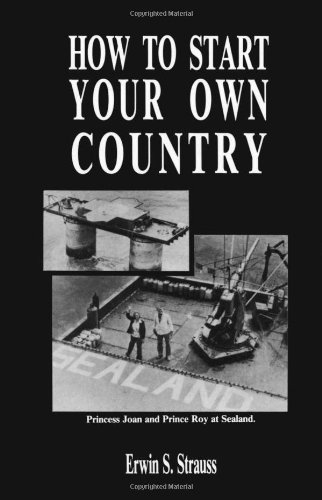 Beispielbild fr How To Start Your Own Country zum Verkauf von SecondSale