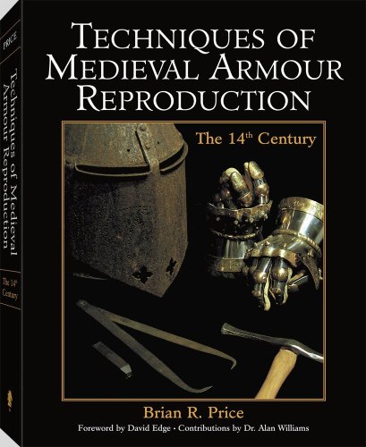 Beispielbild fr Techniques Of Medieval Armour Reproduction: The 14th Century zum Verkauf von Lost Books