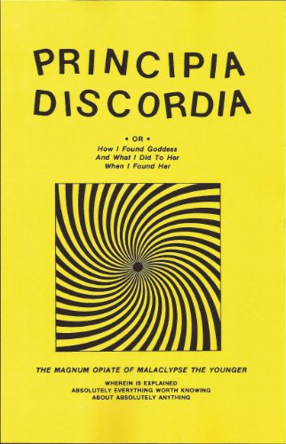 Stock image for Principia Discordia, Or, How I Found Goddess and What I Did to Her When I Found Her for sale by WeBuyBooks