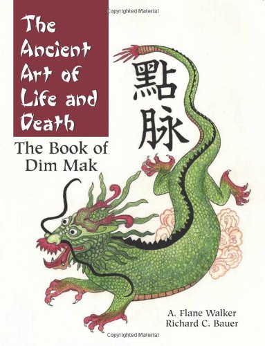9781581605747: The Ancient Art Of Life And Death: The Book of Dim-Mak