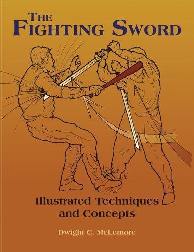 Stock image for The Fighting Sword: Illustrated Techniques and Concepts for sale by GoldBooks