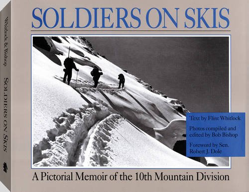Soldiers on Skis (9781581607062) by Whitlock, Flint; Bishop, Bob