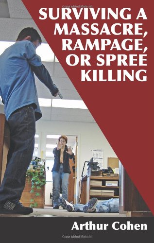Stock image for Surviving a Massacre, Rampage or Spree Killing for sale by Bookmans