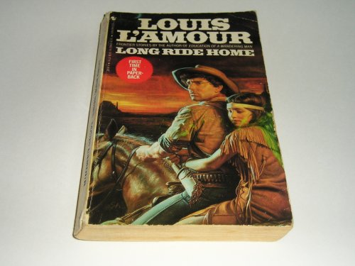 Stock image for Long ride Home (Louis L'amour Collection) for sale by Emily's Books