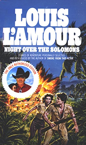 Night over the Solomons (Louis L'Amour hardcover collection) (9781581650815) by L'Amour, Louis