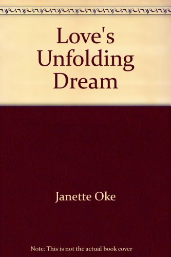 9781581651393: Title: Loves Unfolding Dream Love Comes Softly Series 6