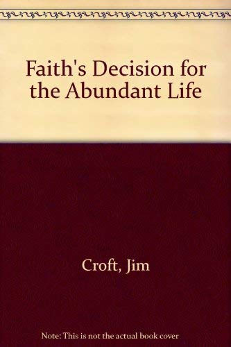 9781581690163: Faith's Decision for the Abundant Life