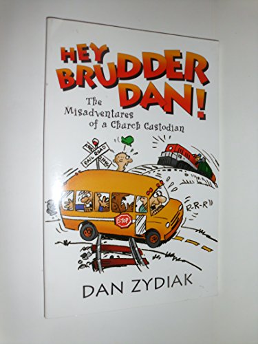 9781581690200: Hey Brudder Dan: The Misadventures of a Church Custodian