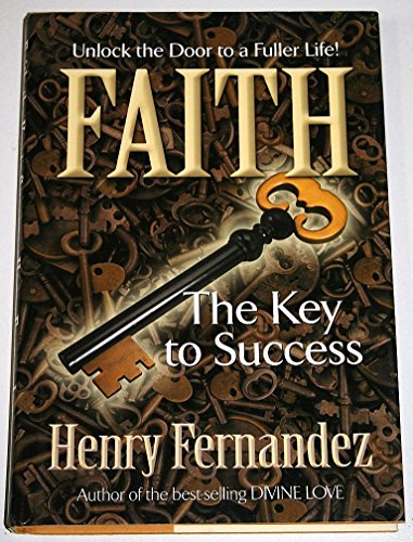 Beispielbild fr Faith, the Key to Success zum Verkauf von Better World Books