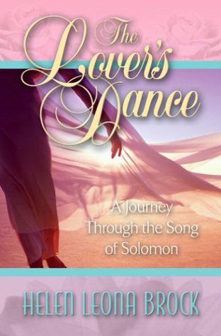 Stock image for The Lover's Dance: A Journey Through the Song of Solomon. for sale by Wonder Book