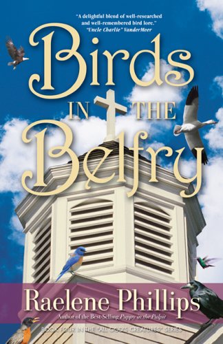 Birds in the Belfry (9781581691870) by Raelene Phillips