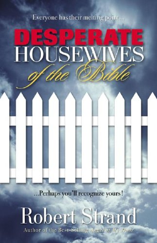 Beispielbild fr Desperate Housewives of the Bible zum Verkauf von SecondSale