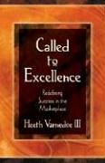 Beispielbild fr Called to Excellence : Redefining Success in the Marketplace zum Verkauf von Better World Books