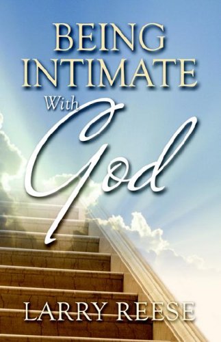 Beispielbild fr Being Intimate with God zum Verkauf von ThriftBooks-Dallas