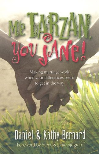 Beispielbild fr Me Tarzan, You Jane! : Making Marriage Work When Your Differences Seem to Get in the Way zum Verkauf von Defunct Books