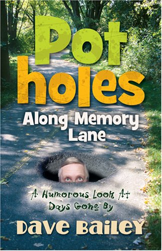 Potholes Along Memory Lane (9781581692419) by Dave Bailey