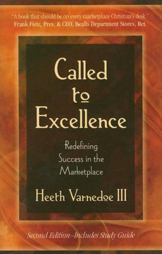 Stock image for Called to Excellence: Redefining Success in the Marketplace for sale by Once Upon A Time Books