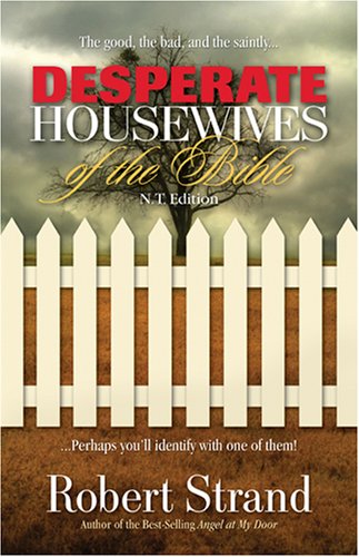 Stock image for Desperate Housewives of the Bible N.T. Edition for sale by Once Upon A Time Books