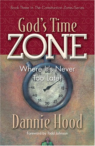 Stock image for God's Time Zone: Where It's Never Too Late for sale by ThriftBooks-Dallas